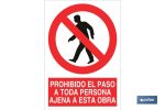 Prohibido el paso a toda persona ajena a esta obra